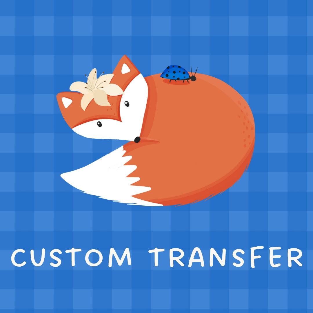 DTF Transfer - *CUSTOM* (Print Your Own)